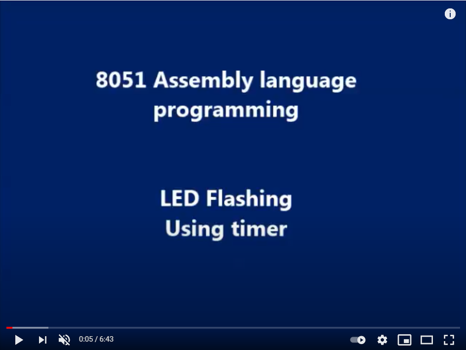 Lecture 17 8051 Assembly Language Program of LED Flashing using Timer