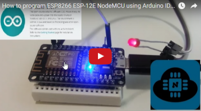 Programming ESP8266 ESP-12E NodeMCU Using Arduino IDE - a Tutorial